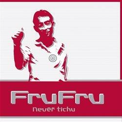 Kniha: Fru Fru: Nevěř tichu - Fru Fru