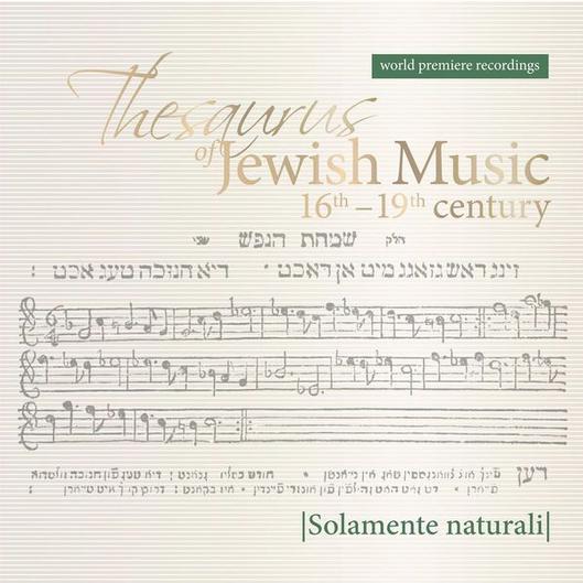 Kniha: Solamente Naturali: Thesaurus Of Jewish Music 16th-19th Century - Solamente Naturali