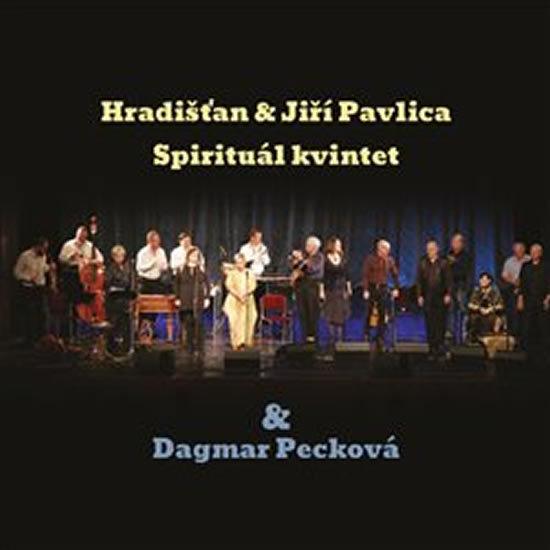 Kniha: Hradišťan -amp; Jiří Pavlica, Spirituál kvintet -amp; D. Pecková - Dagmar Peckov