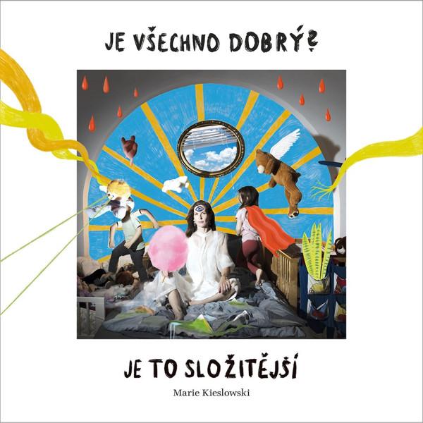 Kniha: Marie Kieslowski: Je všechno dobrý? Je to složitější LP - Marie Kieslowski