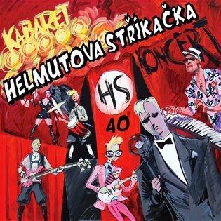 Kniha: Helmutova stříkačka: Kabaret 40 - Helmutova stříkačka