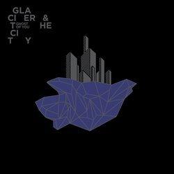 Kniha: Glacier and the City - Ghost Of You