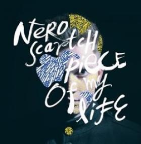 Nero Scartch: Piece Of My Life