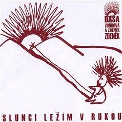 Kniha: Dagmar Andrtová-Voňková: Slunci ležím v rukou - Dagmar Andrtová-Voňková