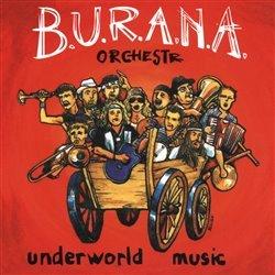 Kniha: Underworld music - Burana Orchestr