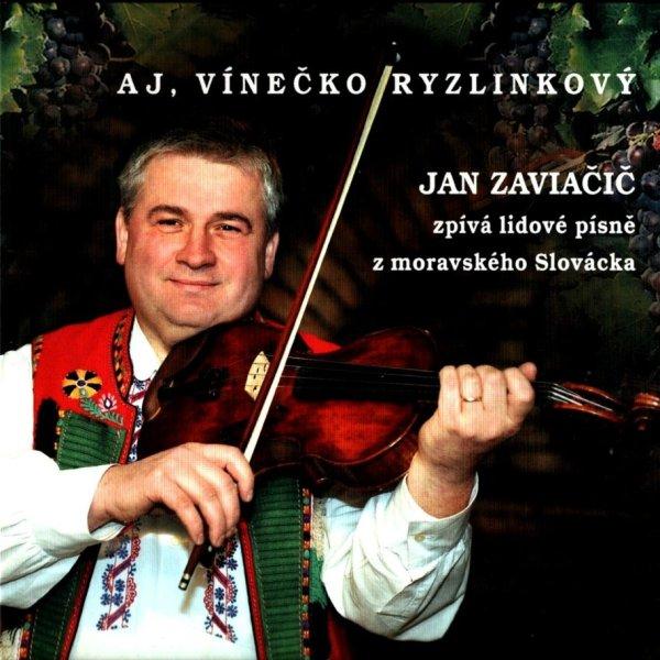 Kniha: Jan Zaviačič: Aj, vínečko ryzlinkový - Jan Zaviačič