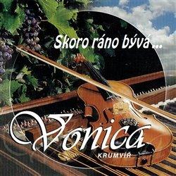 Kniha: Skoro ráno bývá - CM Vonica