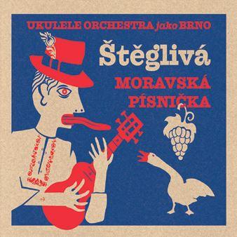 Kniha: Ukulele Orchestra jako Brno: Štěglivá moravská písnička - Ukulele Orchestra jako Brno