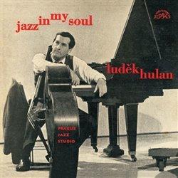 Kniha: Jazz In My Soul - Luděk Hulan