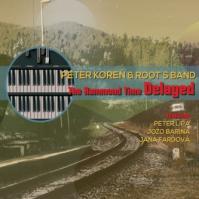 Peter Koreň -amp; Root´s Band: The Hammond Time Delayed