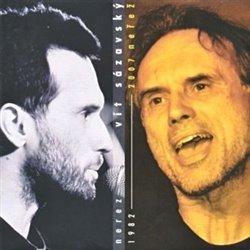 Kniha: Vít Sázavský: Nerez: 1982 - Neřež: 2007 - Vít Sázavský