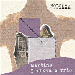 Kniha: Holobyt - Martina Trchová