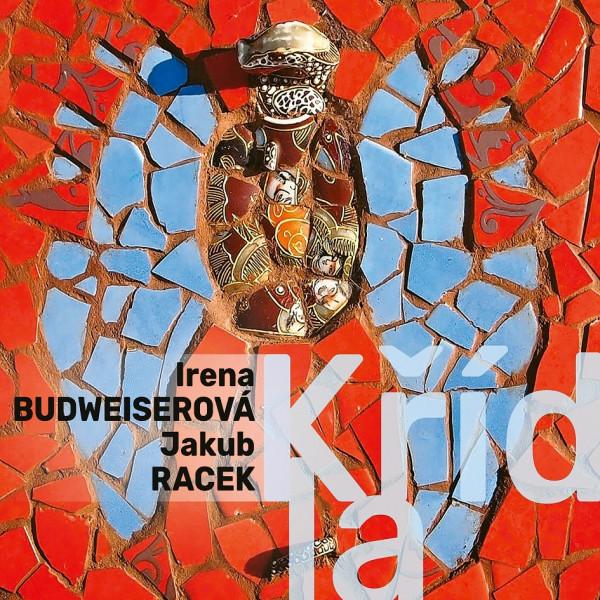 Kniha: Irena  Budweiserová -amp; Jakub Racek: Křídla - Irena  Budweiserová -amp; Jakub Racek