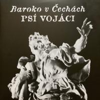 PSÍ VOJÁCI  BAROKO V ČECHÁCH