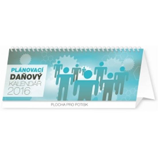 Kniha: Kalendář stolní 2016 - Plánovací daňový,  33 x 12,5 cmautor neuvedený