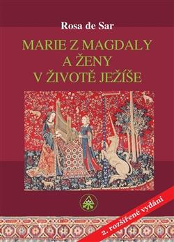 Kniha: Marie z Magdaly a ženy v životě Ježíše - Rosa de Sar