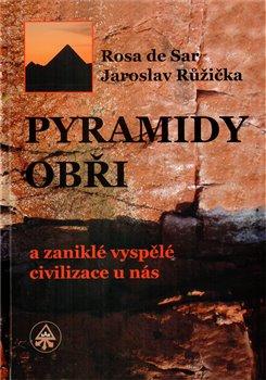 Kniha: Pyramidy, obři a zaniklé vyspělé civilizace u násautor neuvedený