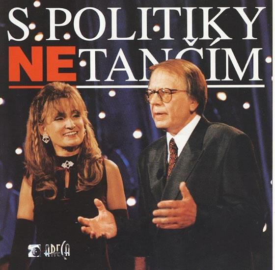 Kniha: M. Šimek, Z. Bubílková - S politiky netančím - CDautor neuvedený