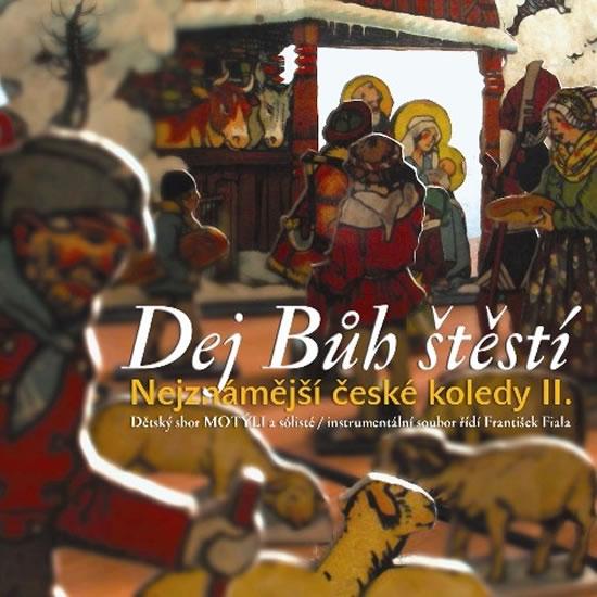 Kniha: Dej Bůh štěstí - Nejznámější české koledy II. - CDautor neuvedený