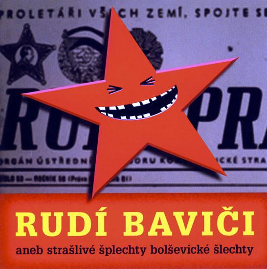 Kniha: Rudí baviči aneb šplechty bolševické šlechty - CDautor neuvedený