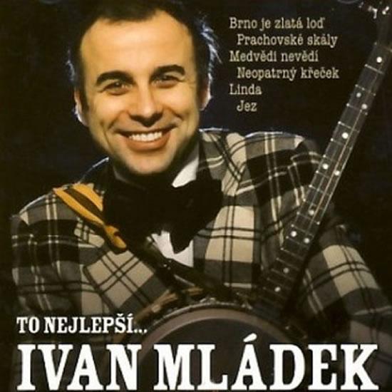 Kniha: Ivan Mládek - To nejlepší - CD - Mládek Ivan