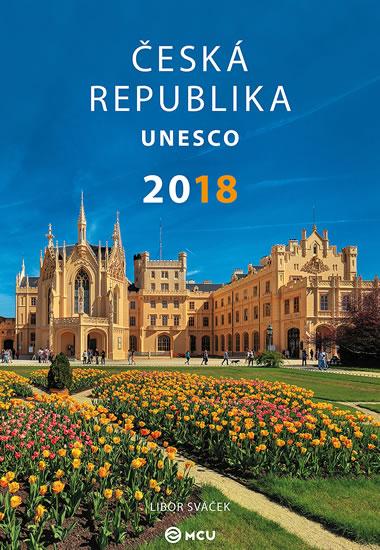 Kniha: Kalendář nástěnný 2018 - ČR UNESCO/střední formát - Sváček Libor