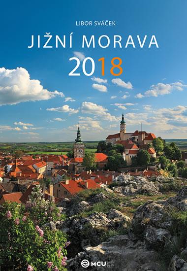 Kniha: Kalendář nástěnný 2018 - Jižní Morava/střední formát - Sváček Libor