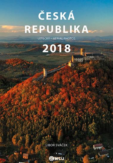 Kniha: Kalendář nástěnný 2018 - Česká republika - letecky/střední formát - Sváček Libor