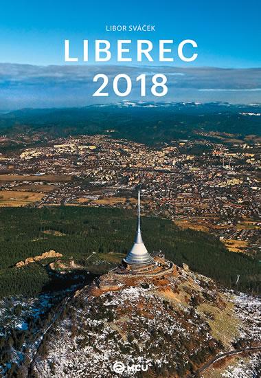 Kniha: Kalendář nástěnný 2018 - LIBEREC /střední formát/ - Sváček Libor