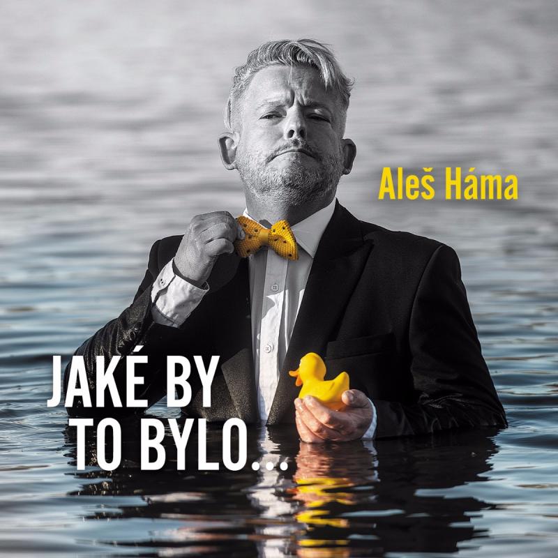 Kniha: Aleš Háma: Jaké by to bylo.. - Aleš Háma