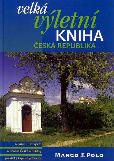 Kniha: Velká výletní kniha - Česká republika + kapesní průvodcekolektív autorov