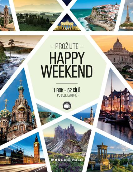 Kniha: Prožijte Happy Weekend - 1 rok 52 cílů pautor neuvedený