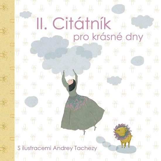 Kniha: Citátník pro krásné dny 2 - Tachezy Andrea