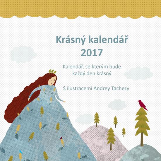 Kniha: Krásný kalendář 2017 (malý) - Tachezy Andrea