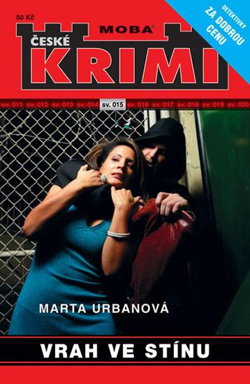 Kniha: Vrah ve stínu - Krimi sv. 15 - Urbanová Marta