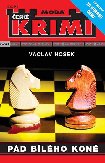 Kniha: Pád bílého koně - Krimi sv. 21 - Hošek Václav