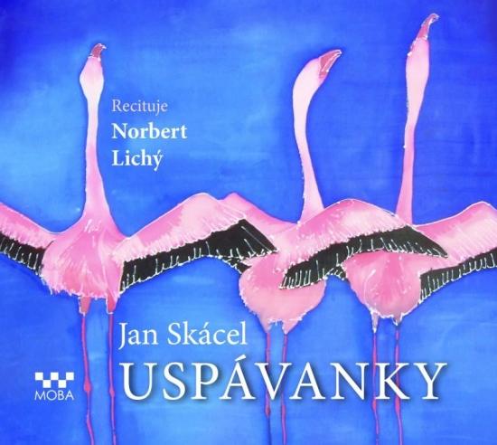 Kniha: Uspávanky - CDmp3 (Recituje Norbert Lichý) - Skácel Jan