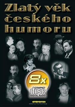 Kniha: Zlatý věk českého humoru - Miroslav Horníček; Stella Zázvorková; Vlasta Burian