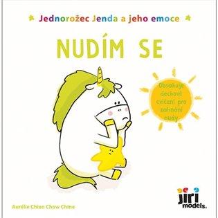 Kniha: Jednorožec Jenda a jeho emoce - Nudím se - Chine, Aurélie Chien Chow