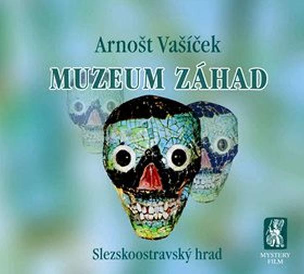 Kniha: Muzeum záhad - Slezskoostravský hrad - Vašíček Arnošt