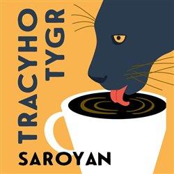 Kniha: Tracyho tygr - William Saroyan