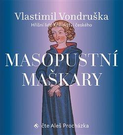 Kniha: Masopustní maškary (1x Audio na CD - MP3) - Vlastimil Vondruška
