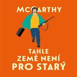 Kniha: Tahle země není pro starý (1x Audio na CD - MP3) - Cormac McCarthy