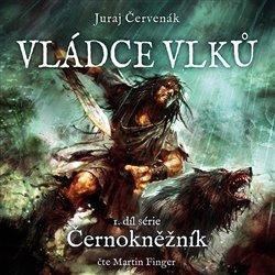 Kniha: Vládce vlků (1x Audio na CD - MP3) - Juraj Červenák