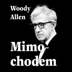 Kniha: Mimochodem (2x Audio na CD - MP3) - Woody Allen