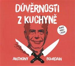 Kniha: Důvěrnosti z kuchyně (2x Audio na CD - MP3) - Anthony Bourdain