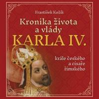 Kronika života a vlády Karla IV., krále českého a císaře římského (1x Audio na CD - MP3)