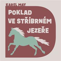 Kniha: Poklad ve stříbrném jezeře (2x Audio na CD - MP3) - Karel May