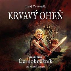 Kniha: Krvavý oheň - Černokněžník 3 - CDmp3 (Čte Martin Finger) - Červenák Juraj