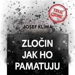 Kniha: Zločin jak ho pamatuju - CDmp3 (Čte Vladimír Kroc) - Klíma Josef
